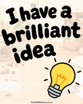 A brilliant idea