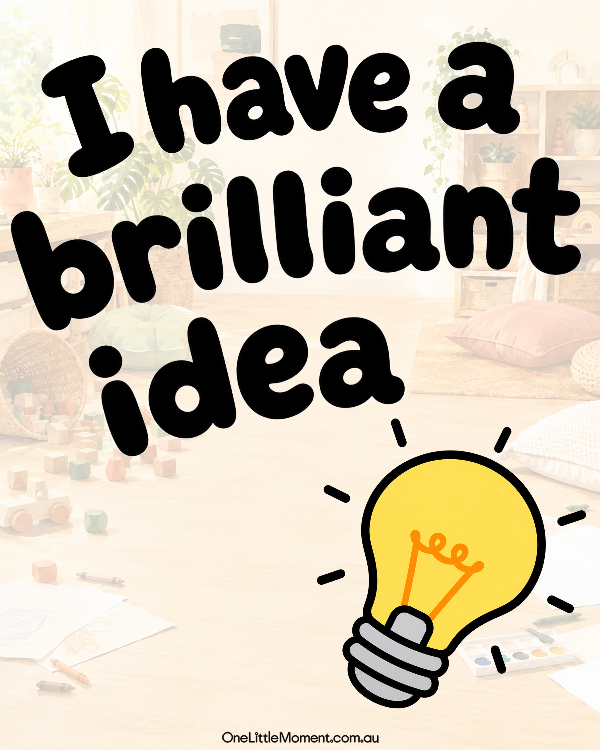 A brilliant idea